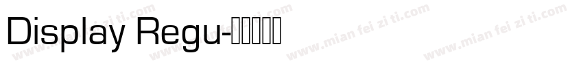 Display Regu字体转换